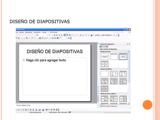 DISEÑO DE DIAPOSITIVAS
 