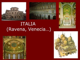 ITALIA (Ravena, Venecia…) 