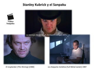 Stanley Kubrick y el Sanpaku
El resplandor (The Shining) (1980) La chaqueta metálica (Full Metal Jacket) 1987
La naranja m...