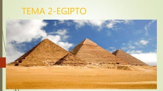TEMA 2-EGIPTO
 
