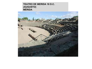 Bloque de piedras/ 5.500 espectadores/entrada gratuita/ Partes: Podio,ruedo, cavea dividida según la clase social. Foso inundable. TEATRO DE MERIDA 18 D.C. (AUGUSTO) MÉRIDA 