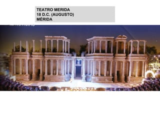 Bloque de piedras/ 5.500 espectadores/entrada gratuita/ Partes: Podio,ruedo, cavea dividida según la clase social. Foso inundable. TEATRO MERIDA 18 D.C. (AUGUSTO) MÉRIDA 
