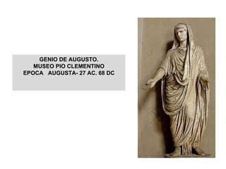 GENIO DE AUGUSTO. MUSEO PIO CLEMENTINO EPOCA  AUGUSTA- 27 AC. 68 DC 