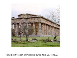 Templo de Poseidón en Posidonia, sur de Italia. Ca. 450 a.C. 