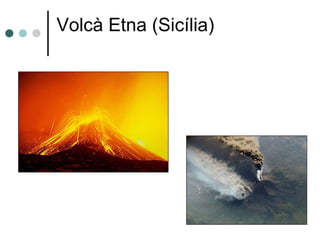 Volcà Etna (Sicília) 