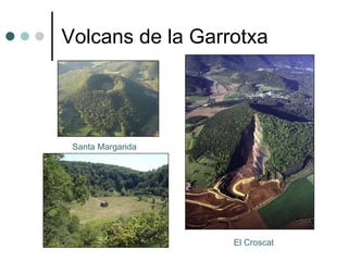 Volcans de la Garrotxa Santa Margarida El Croscat 