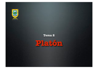 Tema 2


Platón
 