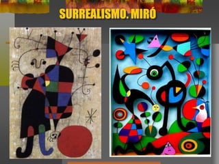 SURREALISMO. MIRÓ
 