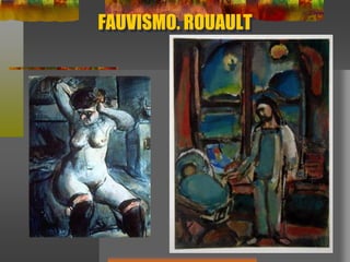 FAUVISMO. ROUAULT
 