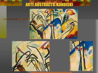 ARTE ABSTRACTO. KANDISKI
 