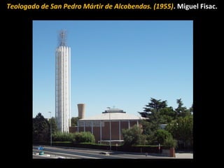 Teologado de San Pedro Mártir de Alcobendas. (1955). Miguel Fisac.
 