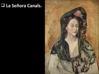 La Señora Canals.
 