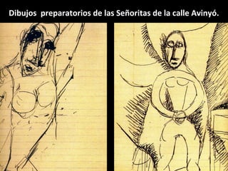 Dibujos preparatorios de las Señoritas de la calle Avinyó.
 