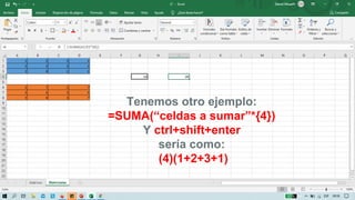 14
Tenemos otro ejemplo:
=SUMA(“celdas a sumar”*{4})
Y ctrl+shift+enter
sería como:
(4)(1+2+3+1)
 