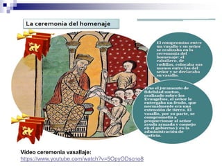Vídeo ceremonia vasallaje:
https://www.youtube.com/watch?v=5OpyODscno8
 