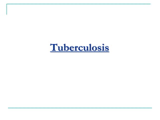 Tuberculosis
 