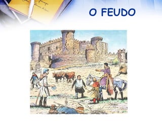 O FEUDO 
