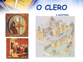 O CLERO   O MOSTEIRO 