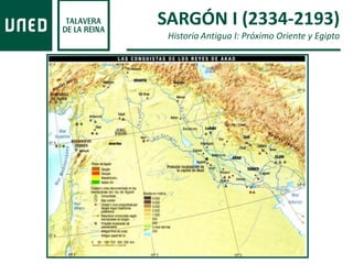 SARGÓN I (2334-2193)
Historia Antigua I: Próximo Oriente y Egipto
 