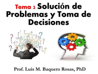 Prof. Luis M. Baquero Rosas, PhD 1
 