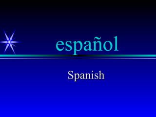 español
 Spanish
 