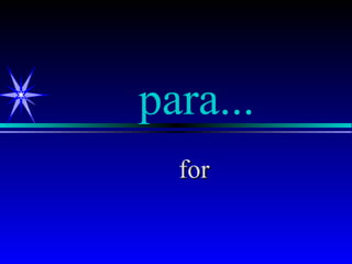 para...
  for
 