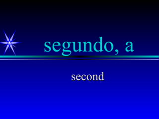 segundo, a
   second
 