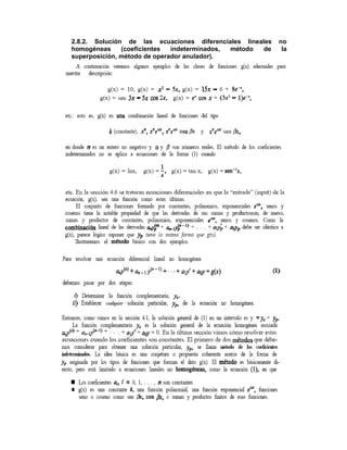 2.8.2. Solución de las ecuaciones diferenciales lineales no
homogéneas (coeficientes indeterminados, método de la
superposición, método de operador anulador).
 