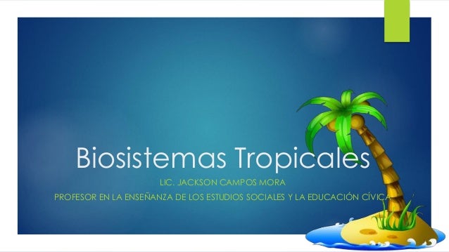 Tema 2 Biosistema Tropical