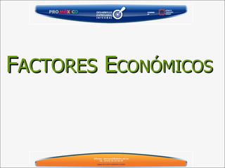 F ACTORES  E CONÓMICOS 