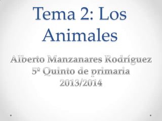 Tema 2: Los
Animales

 