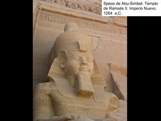 Speos de Abu-Simbel. Templo
de Ramsés II. Imperio Nuevo.
1264 a.C.
 