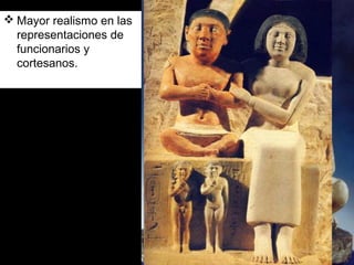  Mayor realismo en las
representaciones de
funcionarios y
cortesanos.
 
