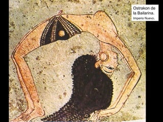 Ostrakon de
la Bailarina.
Imperio Nuevo.
 