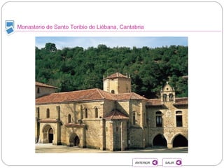 Monasterio de Santo Toribio de Liébana, Cantabria
SALIRSALIRANTERIORANTERIOR
 