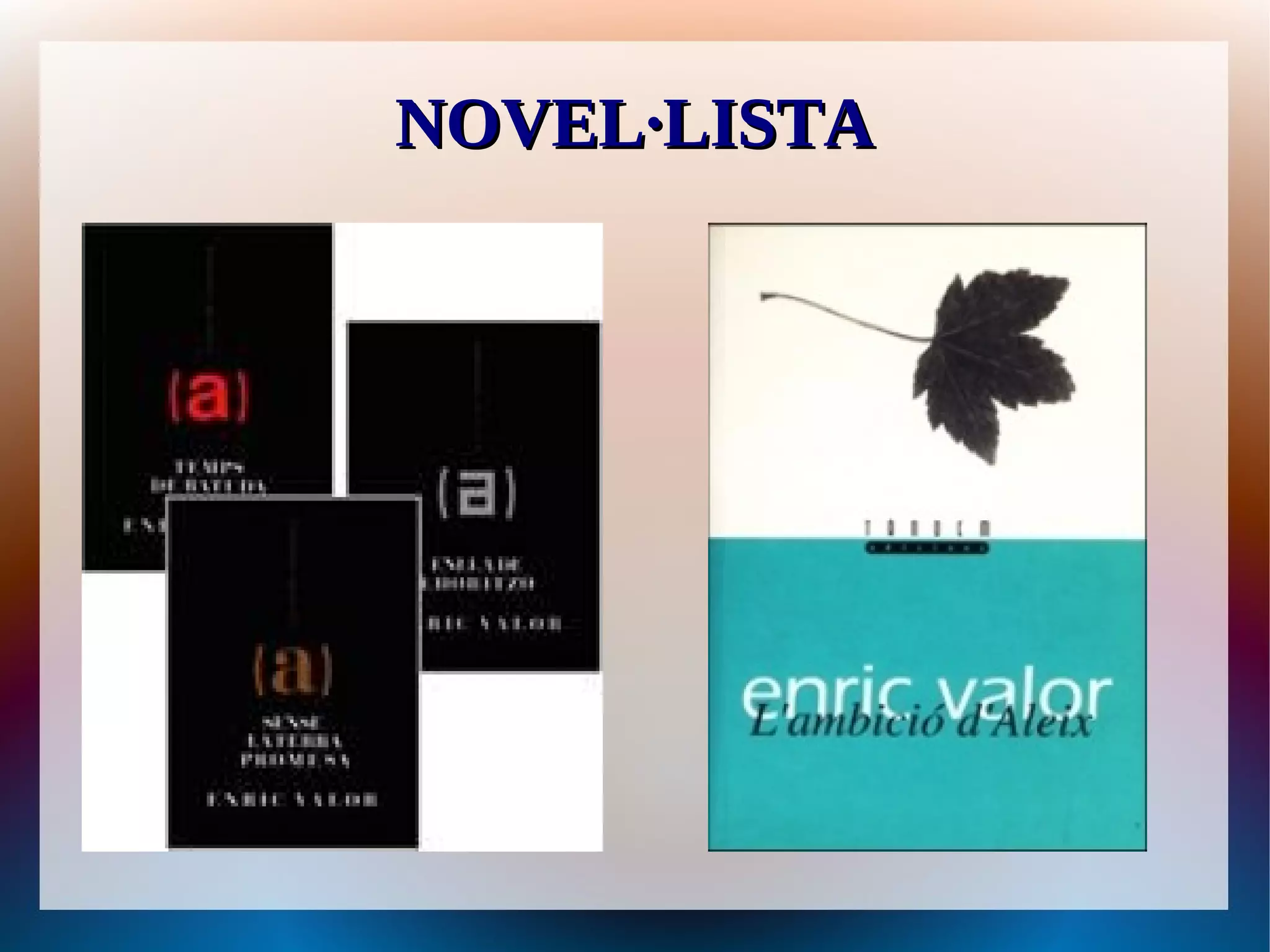 NOVEL·LISTA
 