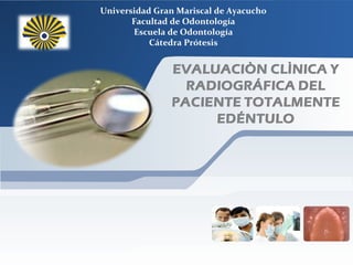 Universidad Gran Mariscal de Ayacucho
Facultad de Odontología
Escuela de Odontología
Cátedra Prótesis
 
