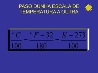 PASO DUNHA ESCALA DE TEMPERATURA A OUTRA 