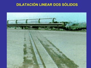 DILATACIÓN LINEAR DOS SÓLIDOS 
