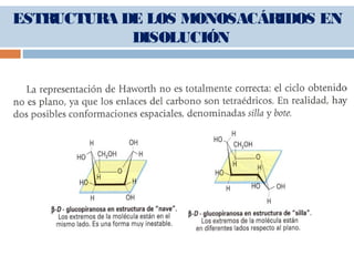ESTRUCTURA DE LOS MONOSACÁRIDOS EN
DISOLUCIÓN
 