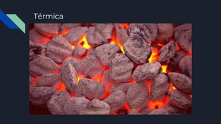 Térmica
 