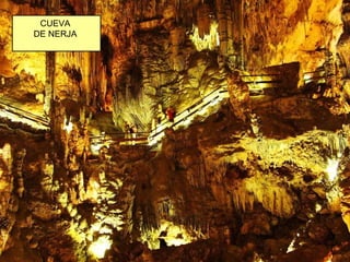 CUEVA
DE NERJA
 