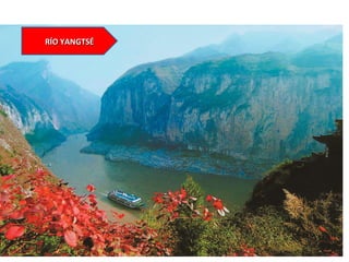RÍO YANGTSÉRÍO YANGTSÉ
 
