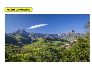 MONTES DRAKENSBERGMONTES DRAKENSBERG
 