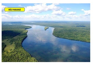 RÍO PARANÁRÍO PARANÁ
 
