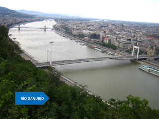 RÍO DANUBIORÍO DANUBIO
 