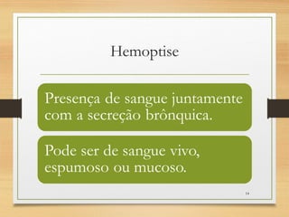 Hemoptise
14
 