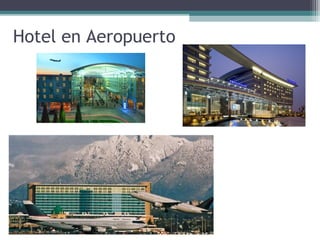 Hotel en Aeropuerto
 