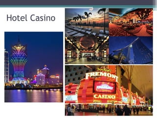Hotel Casino
 