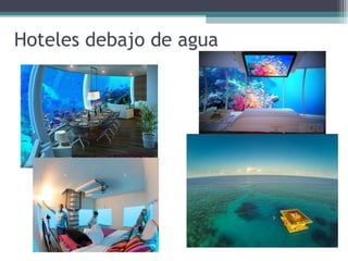 Hoteles debajo de agua
 